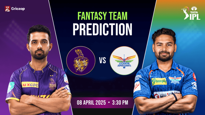 IPL 2025 - KKR vs LSG: Dream11 Prediction & Fantasy Cricket Tips