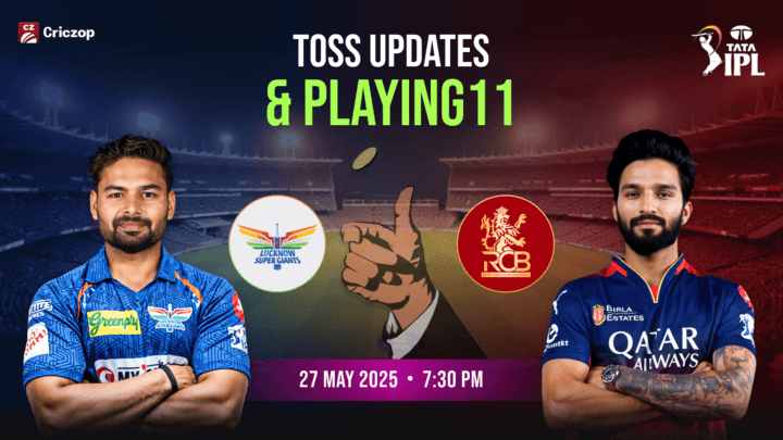 IPL 2025 - LSG vs RCB: Toss Updates